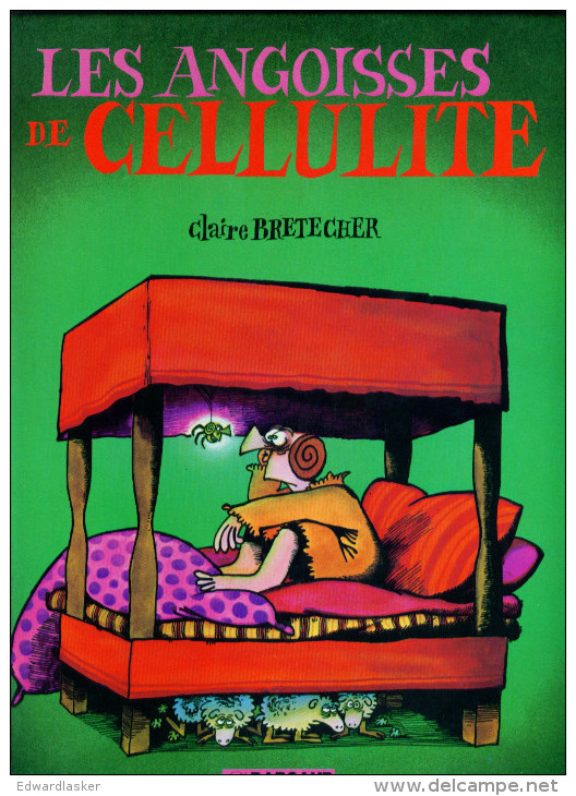 Les ANGOISSES De CELLULITE - Claire BRETECHER - Dargaud - Réimp. 1979  - Bon état - Brétecher