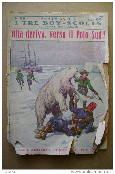 PCE/55 Jean De La Hire I TRE BOY-SCOUT - ALLA DERIVA, VERSO IL POLO SUD! Sonzogno Anni ´30 - Action & Adventure