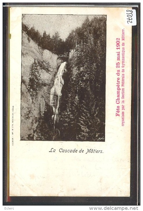 CASCADE DE MÔTIERS - FETE CHAMPETRE DU 25 MAI 1902 - TB - Môtiers 