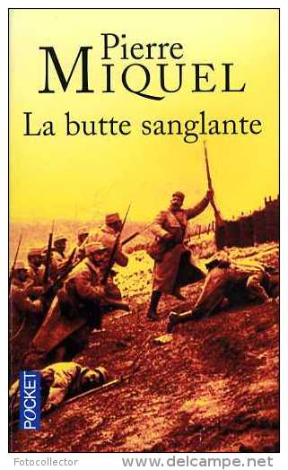 Guerre 14-18 La Butte Sanglante Par Pierre Miquel (ISBN EAN 9782266173025) - War 1914-18