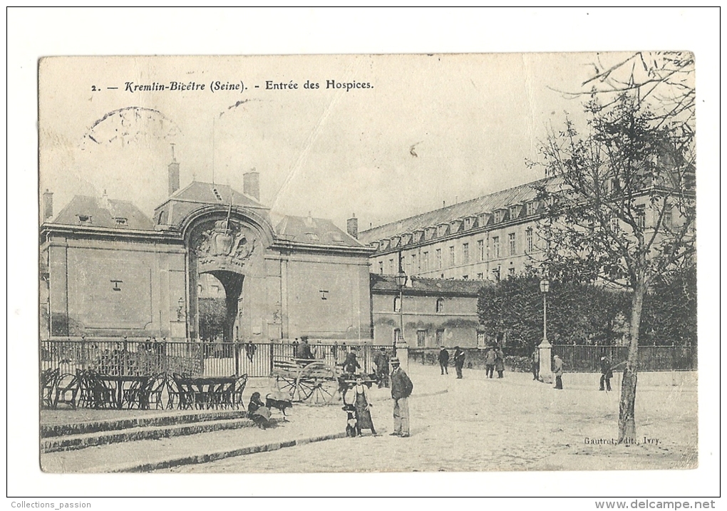 Cp, 94, Kremlin Bicêtre, Entrée Des Hospices, Voyagée 1907 - Kremlin Bicetre