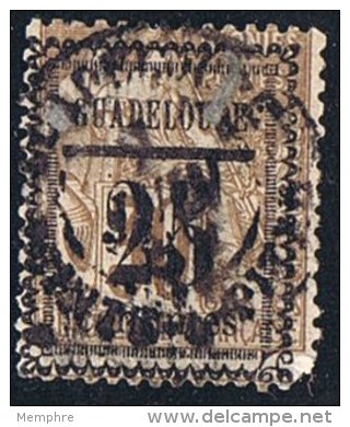 GUADELOUPE  1889 Alphée Dubois  30 C Surchargé 25 C.  Yv 9  Signé R. Calves - Gebraucht