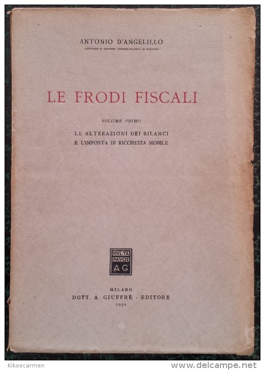 1950 LE FRODI FISCALI Economia Diritto Fisco IRS TAX FRAUD Economy Right Taxes - Recht Und Wirtschaft