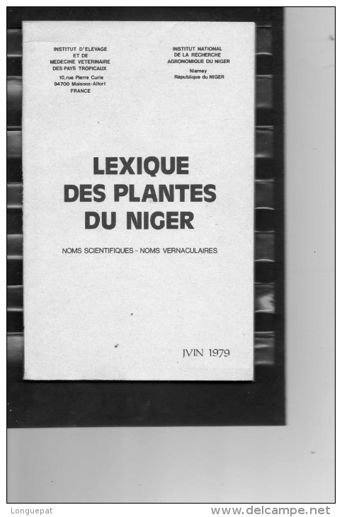 AGRICULTURE : Lexique Des Plantes Du NIGER - Noms Scientifiques-Noms Vernaculaires -Par B. Peyre De Fabregues - - Dictionnaires