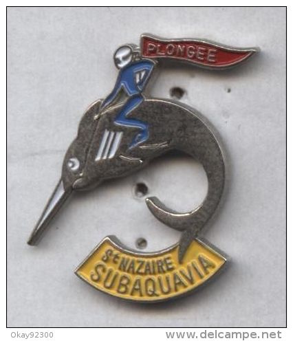 Pin's Plongée Plongeur Espadon Diving Swordfish Saint Nazaire - Buceo