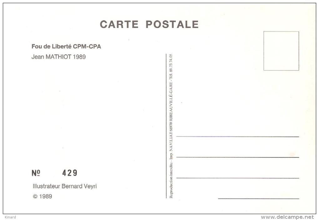 CP..BERNARD VEYRI .. FOU DE LIBERTE..NUMEROTE...SCAN. .1989... - Veyri, Bernard