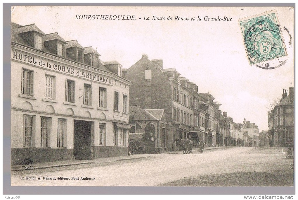 BOURGTHEROULDE . La Route De Rouen Et La Grande - Rue . - Bourgtheroulde