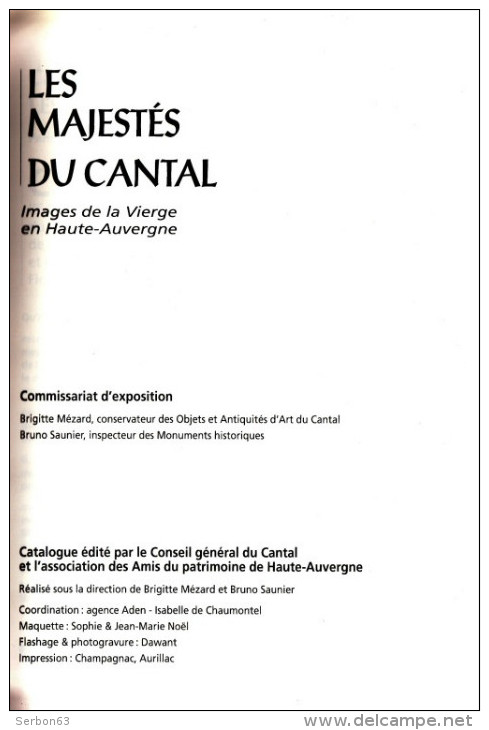LES MAJESTES DU CANTAL IMAGES DE LA VIERGE EN HAUTE AUVERGNE CATALOGUE EDITE PAR LE CONSEIL GENERAL DU CANTAL ET DES AM - Auvergne