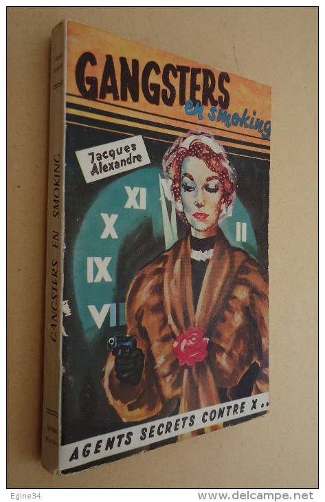 Editions De La Seine -  Agents Secrets Contre X.. - Jacques Alexandre - Gangsters En Smoking - 1956 - Seine, Ed. De La