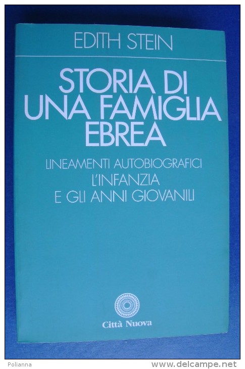PFY/20 Edith Stein STORIA DI UNA FAMIGLIA EBREA Città Nuova Ed.1999 - Italiaans