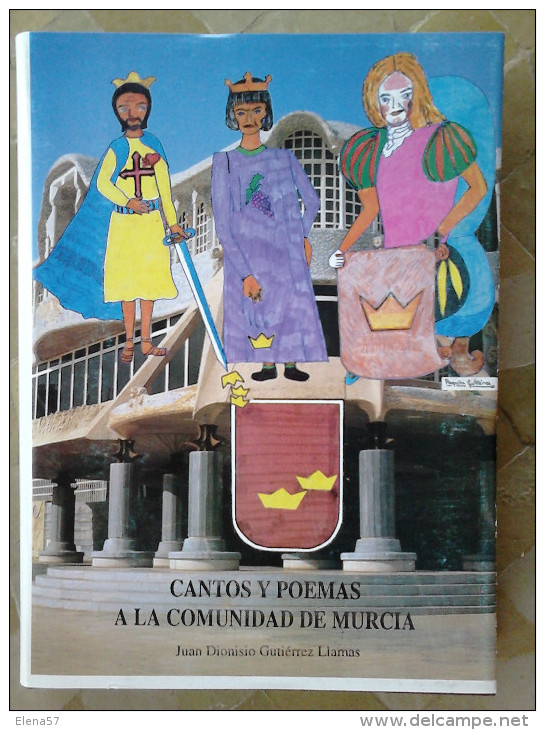 LIBRO Cantos Y Poemas A La Comunidad De Murcia - Gutiérrez Llamas, Juan Dionisio Gutiérrez Llamas, Juan Dionisio Murcia, - Poetry