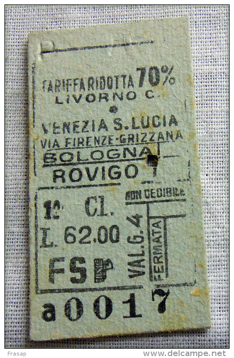 RARO BIGLIETTO MILITARI 1 CLASSE RIDOTTO 70% LIVORNO BOLOGNA ROVIGO  VENEZIA     FASCIO - Railway