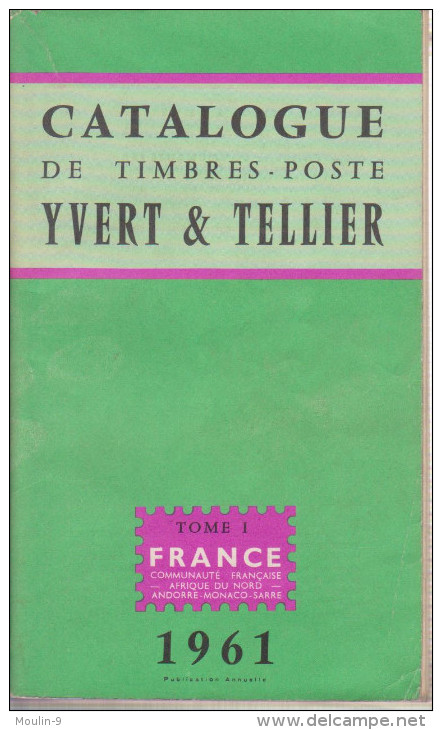 CATALOGUE DE TIMBRES POSTE YVERT ET TELLIER TOME 1 FRANCE 1961 - France