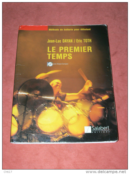 METHODE DE BATTERIE  POUR DEBUTANT AVEC CD JL DAHIAN / ERIC TOTH   EDIT SALABERT  1996 VALEUR 40 EUROS - Etude & Enseignement