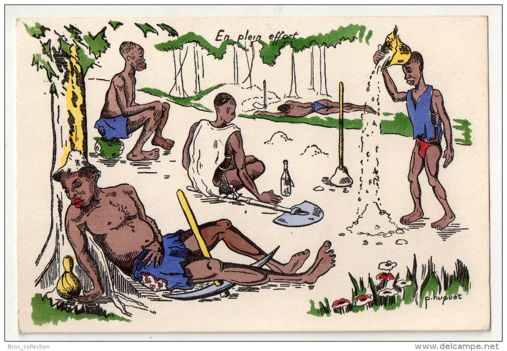 Illustrateur P. Huguet, En Plein Effort, Afrique, Colonialisme, Sieste, Travail - Huguet