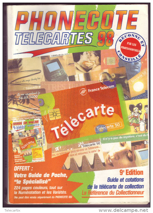 Phonecote Télecartes "98" 9ème  édition   La Référence Du Collectionneur - Boeken & CD's