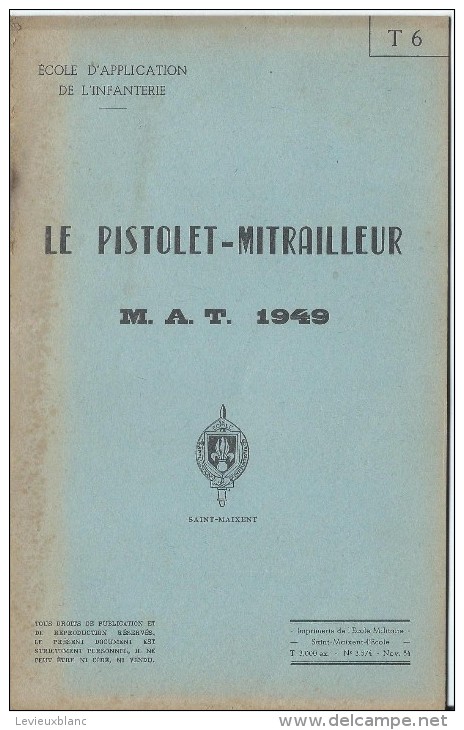Manuel/ Ecole D´application De L´infanterie/Le Pistolet-Mitrailleur MAT 1949/Saint Maixent/ 1954  LIV51 - Autres & Non Classés