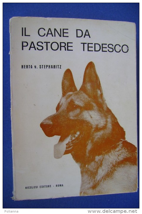 PGA/3 H.V.Stephanitz IL CANE DA PASTORE TEDESCO Nicolosi Ed.1969/CINOFILIA - Animaux De Compagnie