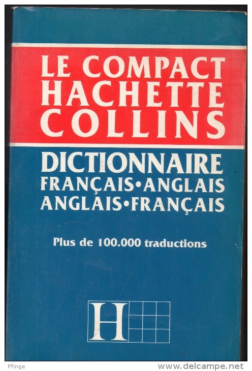 Le Compact Hachette Collins - Dictionnaire Français.-  Anglais.français - Dictionnaires