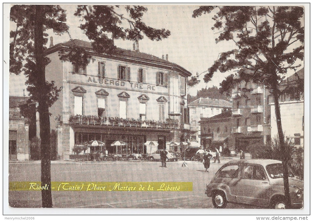 Italie - Italia - Rivoli ( Turin ) - Albergo Tre Re , Place Martyrs De La Liberté - Piazza Martiri Della Liberta - Rivoli