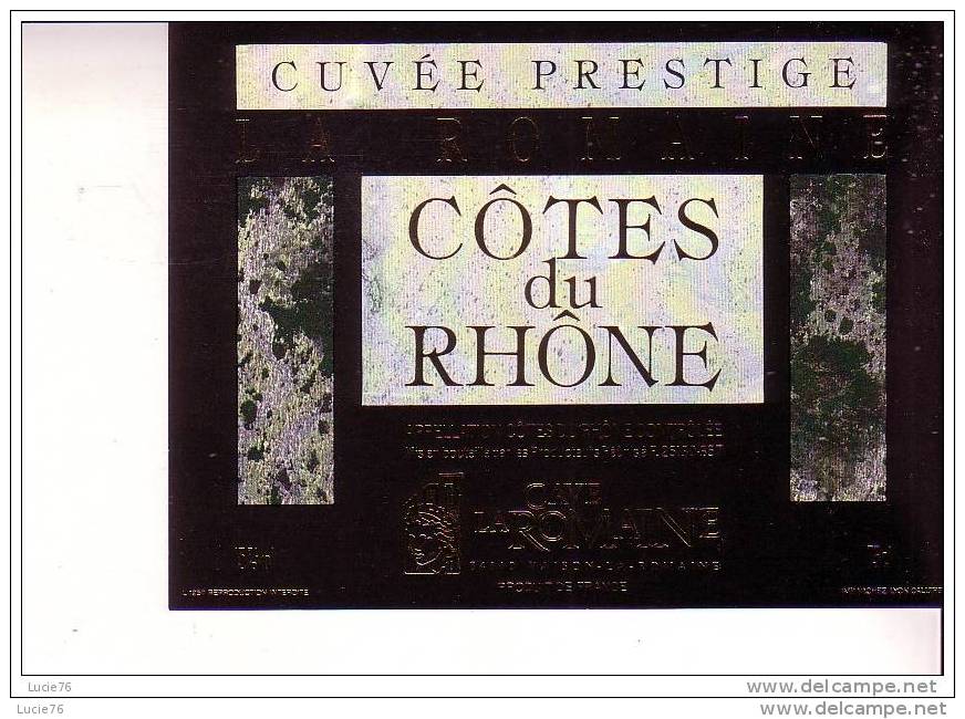 ETIQUETTE   -  COTES DU RHONE  -  Cuvée Prestige -  Cave   LA ROMAINE - Côtes Du Rhône