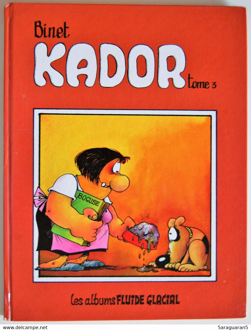 BD KADOR (BINET) - Tome 3 - Rééd. 1986 FLUIDE GLACIAL - Kador