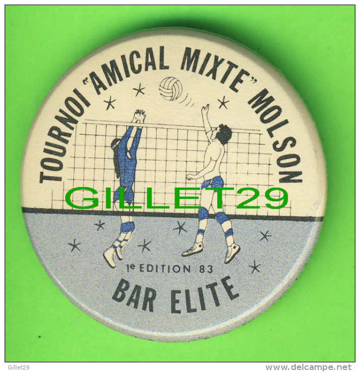 PIN´S - MACARONS - VOLLEYBALL - TOURNOI AMICAL MIXTE MOLSON - 1er ÉDITION 1983 - BAR  ÉLITE SEPT-ILES - - Pallavolo