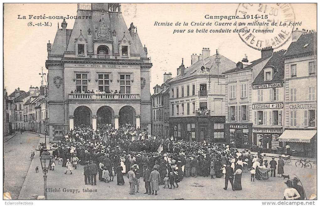 La Ferté Sous Jouarre    77     Remise De La Croix De Guerre A Un Militaire  Guere 14/18 - La Ferte Sous Jouarre