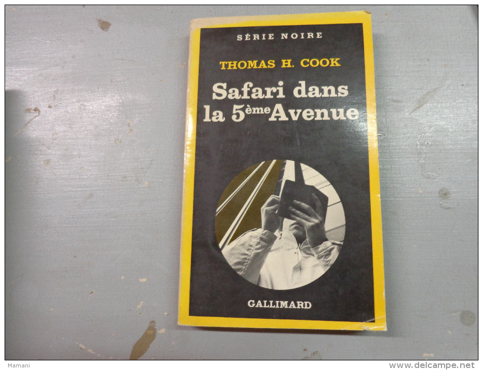 Serie Noire Thomas H Cook-safari Dans La 5eme Avenue -gallimard.-. - Autres & Non Classés