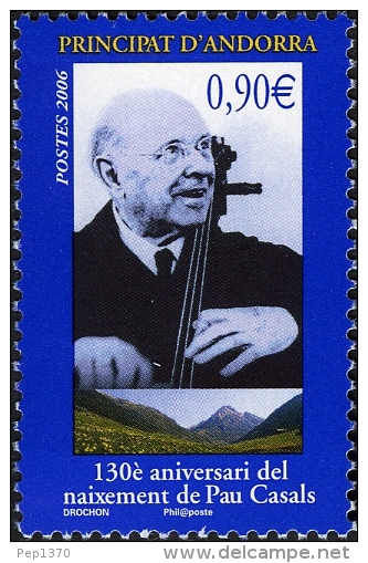 ANDORRA FRANCESA 2006 - 130º  ANIVERSARIO DE PAU CASALS  - YVERT Nº 629** - Neufs