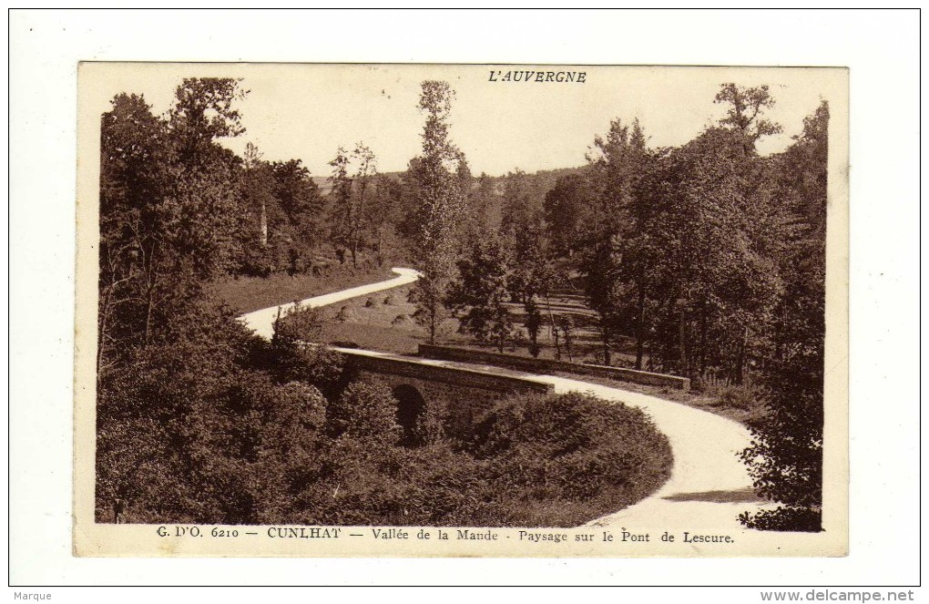 Cpa N° 6210 CUNLHAT Vallée De La Mande Paysage Sur Le Pont De Lescure - Cunlhat