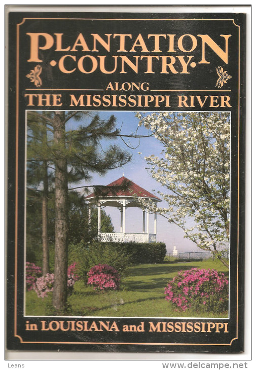 PLANTATION COUNTRY  Along THE MISSISSIPPI RIVER - 1950-Now