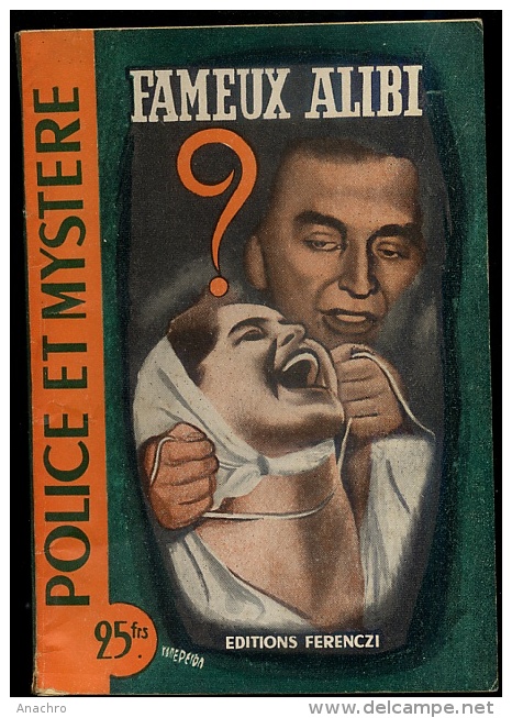 FAMEUX ALIBI Par Borel-Rosny Editions FERENCZI 1954 Collection "Police Et Mystère" N°73 - Ferenczi