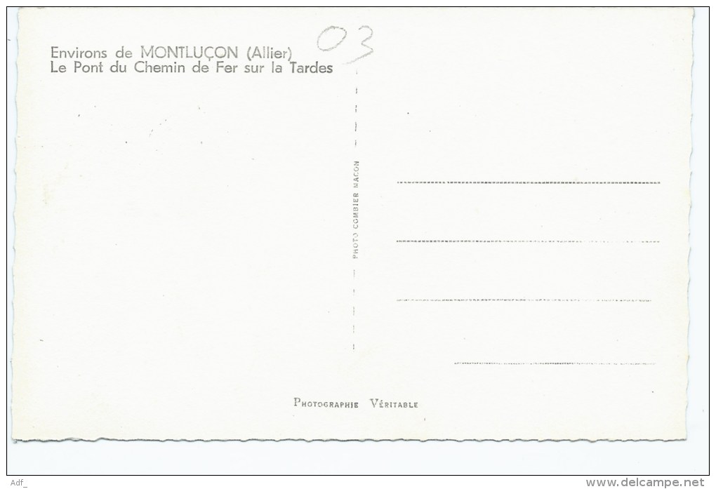 CPSM ENVIRONS DE MONTLUCON, LE PONT DU CHEMIN DE FER SUR LA TARDES, Format 9 Cm Sur 14 Cm Environ, ALLIER 03 - Montlucon