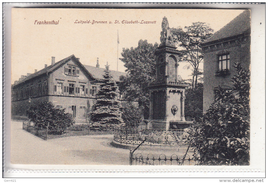 6710 FRANKENTHAL, St. Elisabeth Lazarett & Luitpold-Brunnen, 1918 - Frankenthal
