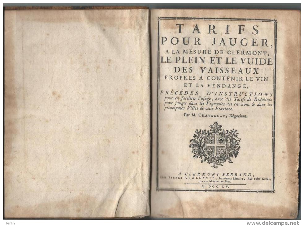 CHAVAGNAT Guillaume - Tarifs Pour Jauger, à La Mesure De Clermont, Le Plein Et Le Vuide Des Vaisseaux - 1755 - Très RARE - 1701-1800