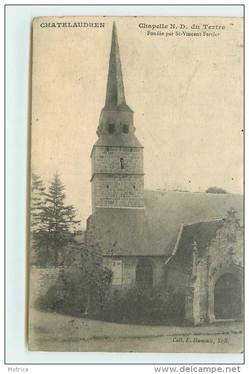 CHATELAUDREN - Chapelle N.D. Du Tertre, Fondée Par Saint Vincent Ferrier (cachet Militaire Au Dos De La Carte) - Châtelaudren