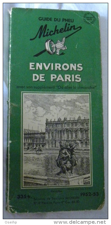 Guide Vert MICHELIN - ENVIRONS De PARIS 1952 - 53 - Michelin-Führer