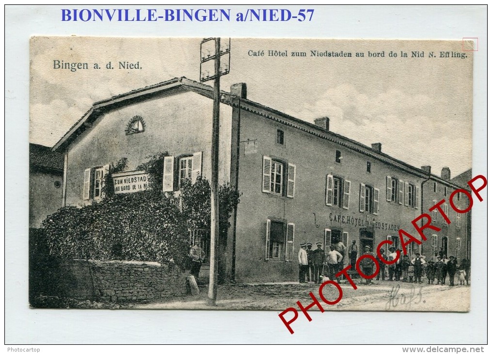 BIONVILLE-BINGEN /NIED-Cafe-Hotel Zum NIEDSTADEN-N. EFFLING-Commerce-1909-France-57- - Boulay Moselle