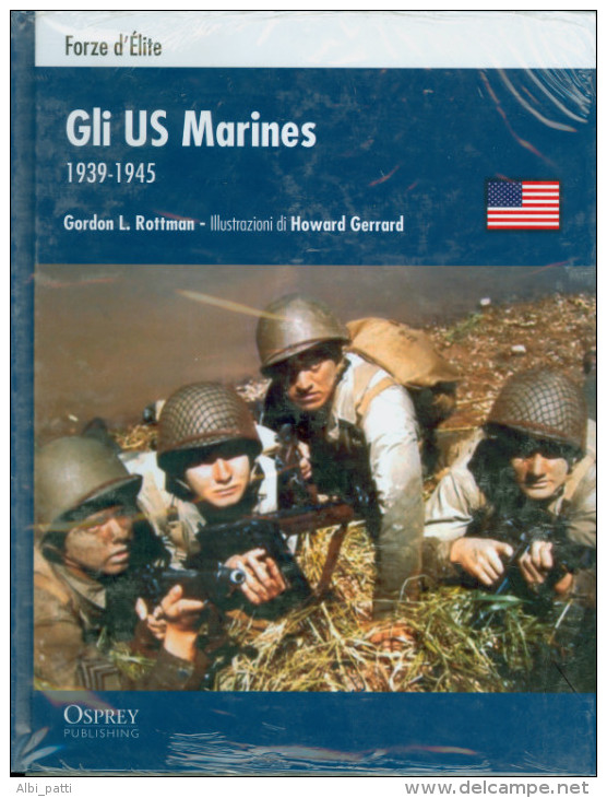 FORZE D´ELITE - GLI US MARINES 1939 - 1945  NUOVO - Guerre 1939-45