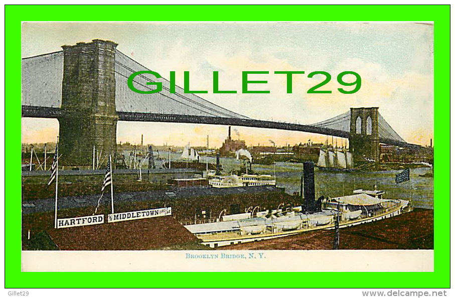 NEW YORKCITY, NY - BROOKLYN BRIDGE - ANIMATED WITH SHIPS, HARTFORD AND MIDDLETOWN DIRECT LINE - UNDIVIDED BACK - - Brooklyn