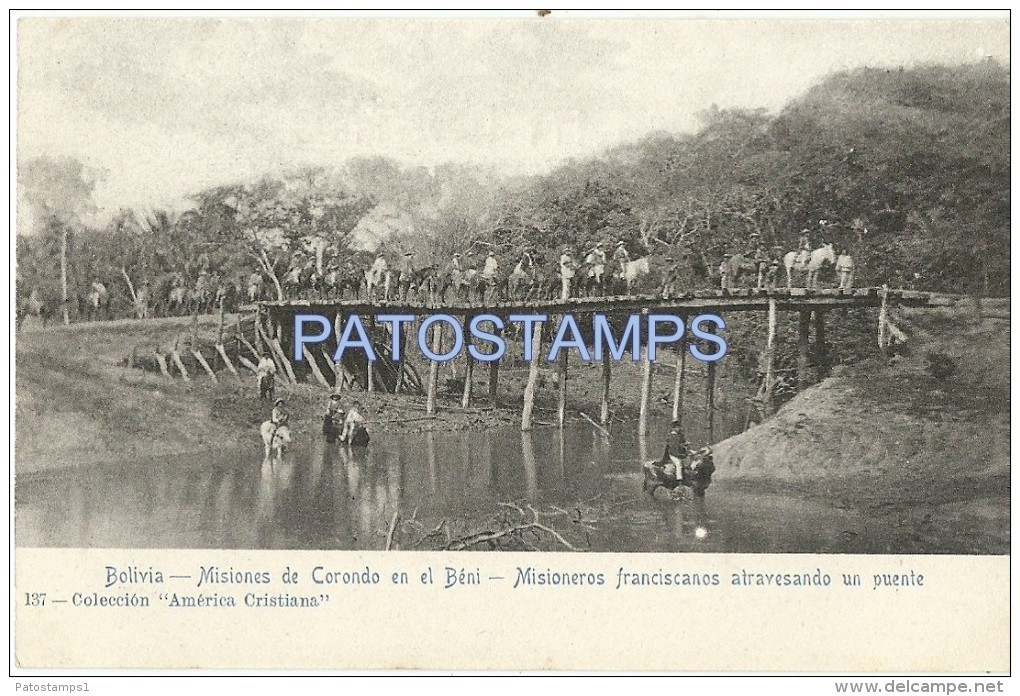 2055 BOLIVIA BENI TRINIDAD MISIONES DE CORONDO MISIONEROS FRANCISCANOS ATRAVESANDO UN PUENTE BRIDGE POSTAL POSTCARD - Bolivien