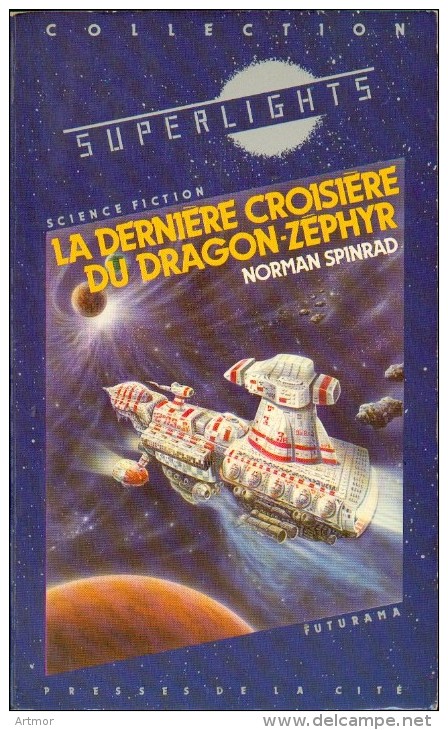 COLLECTION SUPERLIGHTS - N°1 - 1982 - SPINRAD - LA DERNIERE CROISIERE DU DRAGON ZEPHIR - Presses De La Cité