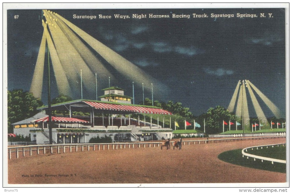 Saratoga Race Ways, Night Harness Racing Track, Saratoga Springs, N.Y. - Saratoga Springs