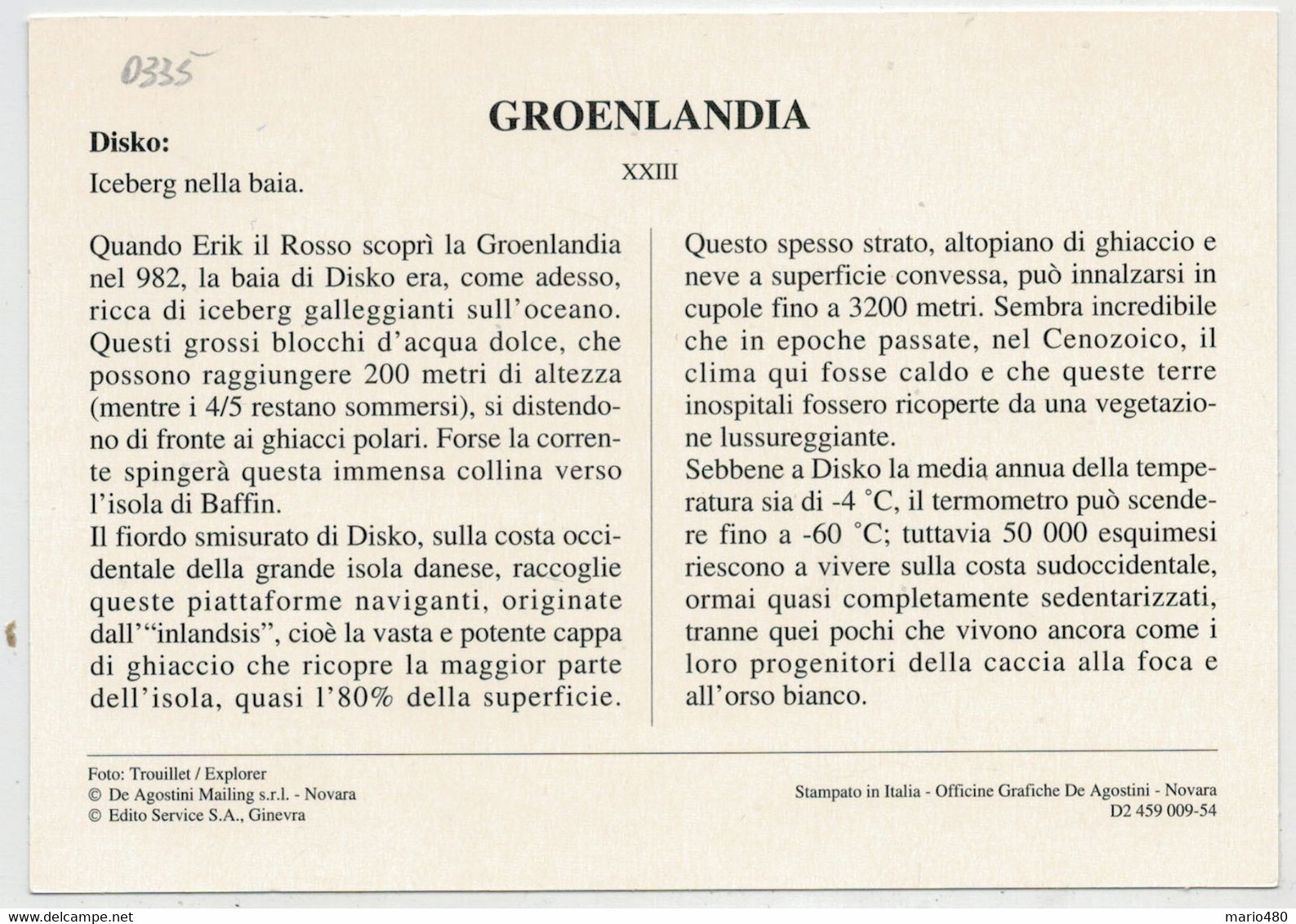 GROENLANDIA   DISKO:  ICEBERG  NELLA  BAIA      (NUOVA CON DESCRIZIONE DEL SITO SUL RETRO) - Greenland