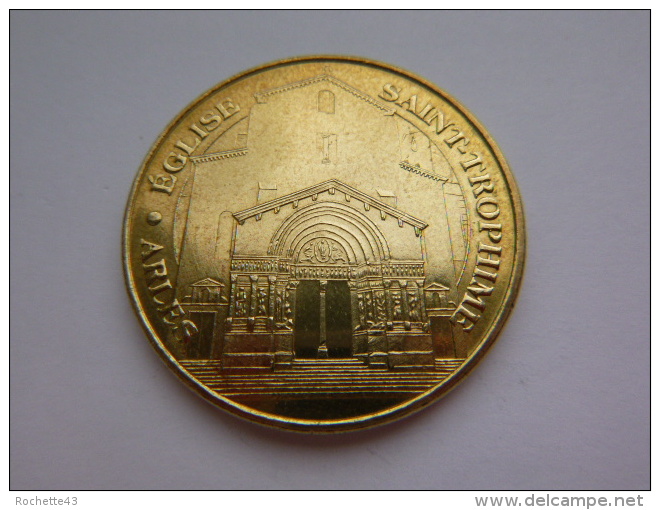 Arles 2007 Eglise Saint Trophime Touristique Monnaie De Paris - Jeton - Token - Gettone - 2007