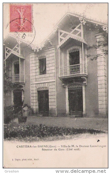 CASTERA LES BAINS (GERS) VILLA DE M LE DOCTEUR LANNELONGUE SENATEUR DU GERS (COTE MIDI) 1907 - Castera