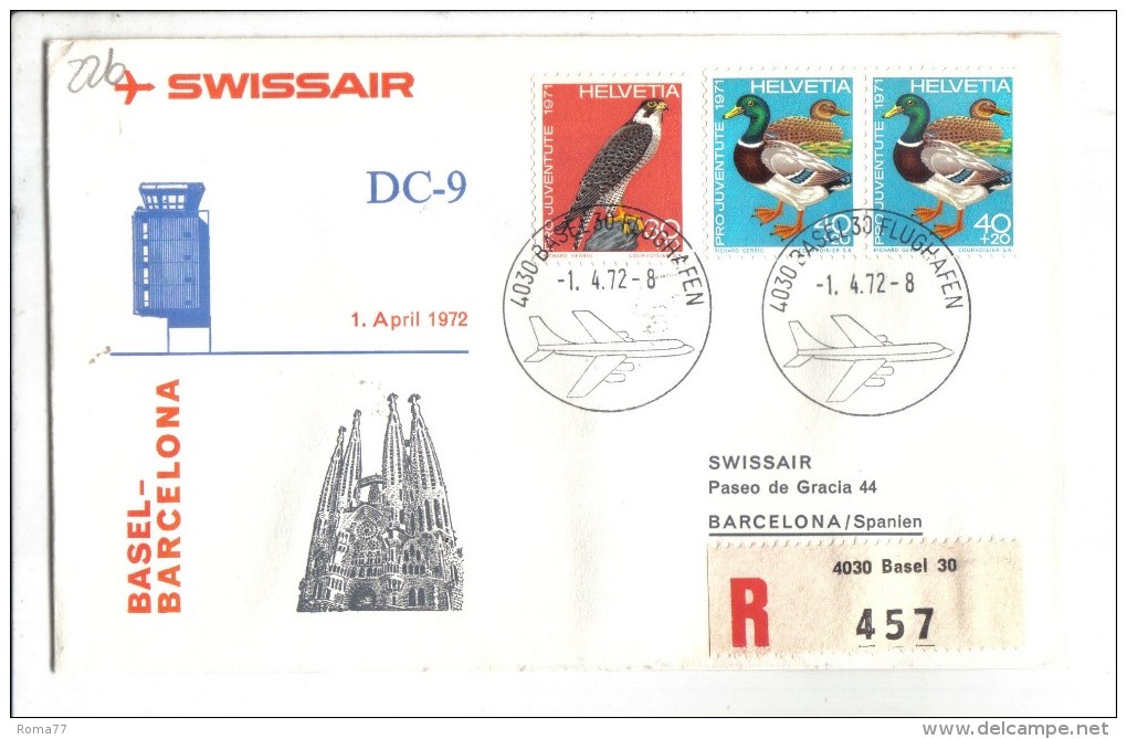 VOL226 - SVIZZERA 1972, Swissair Primo Volo Basilea Barcellona . Raccomandata . - Primi Voli