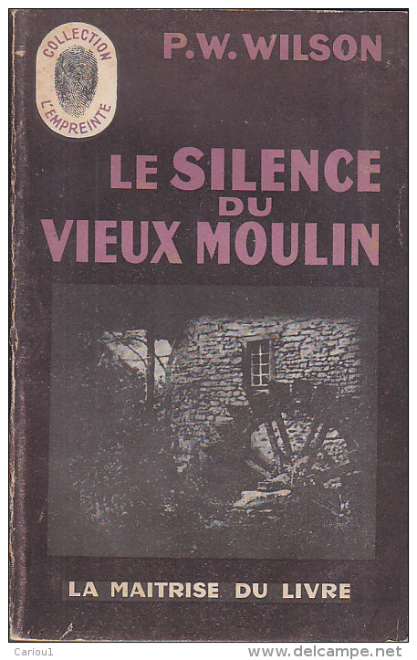 C1 WESTMORLAND Wilson LE SILENCE DU VIEUX MOULIN Epuise L EMPREINTE - Maîtrise Du Livre, La - L'empreinte Police