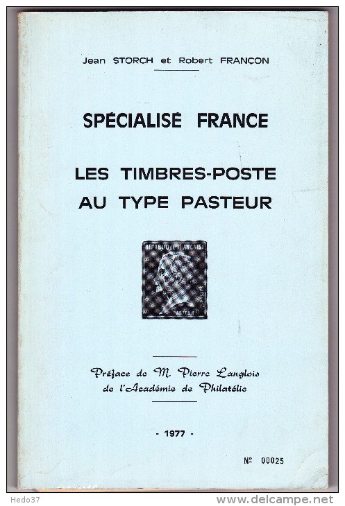 Spécialisé Timbres Au Type Pasteur - Storch-Françon 1977 - 188 Pages + Son Supplément - Filatelie En Postgeschiedenis